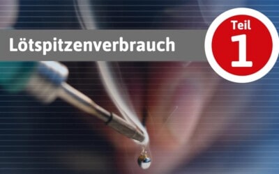 Lötspitzenverbrauch effektiv reduzieren